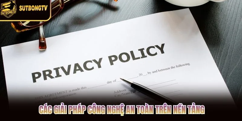 Các giải pháp công nghệ an toàn trên nền tảng