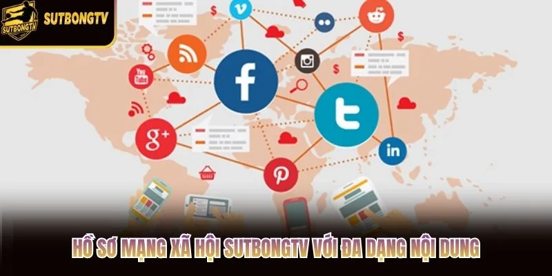 Hồ sơ mạng xã hội SutbongTV với đa dạng nội dung