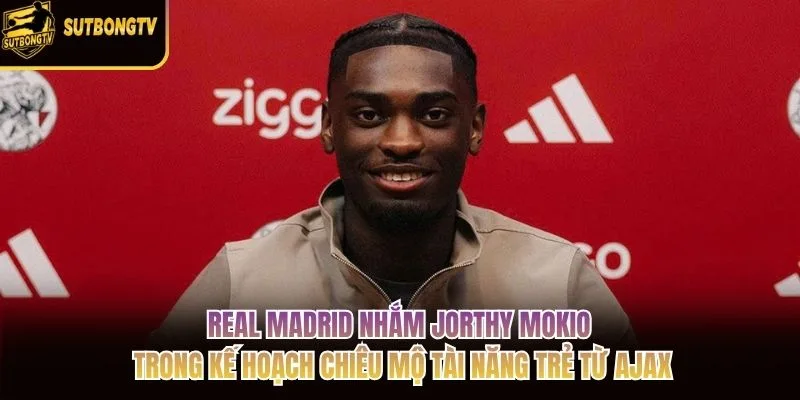 Real Madrid nhắm Jorthy Mokio trong kế hoạch chiêu mộ tài năng trẻ từ Ajax Real Madrid nhắm Jorthy Mokio trong kế hoạch chiêu mộ tài năng trẻ từ Ajax